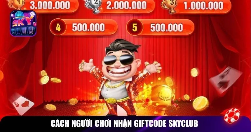 Cách người chơi nhận Giftcode Skyclub