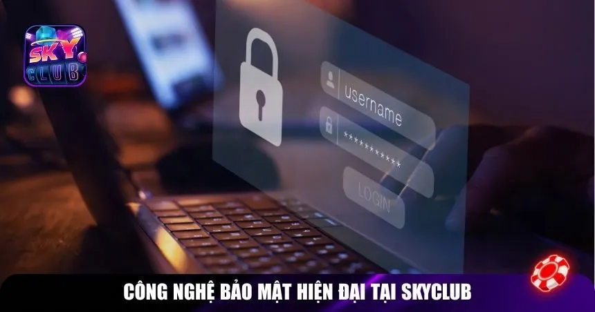 Công nghệ bảo mật hiện đại tại Skyclub