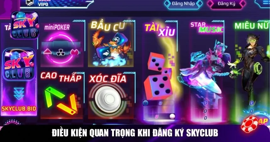 Điều kiện quan trọng khi đăng ký Skyclub