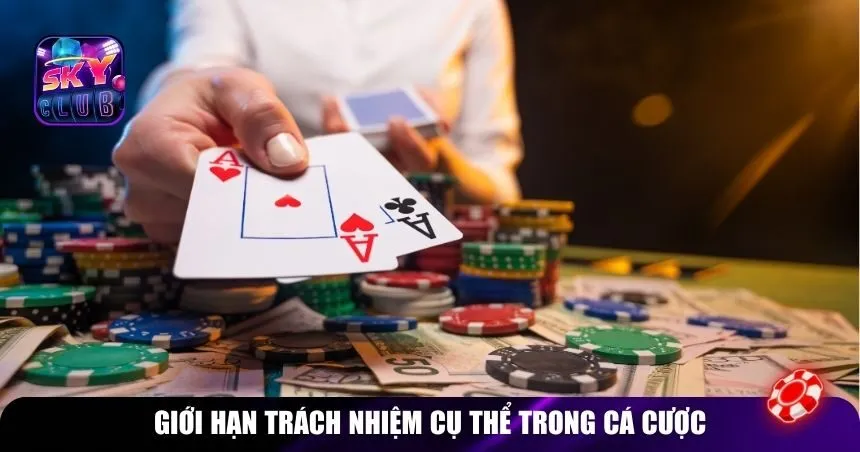 Giới hạn trách nhiệm cụ thể trong cá cược