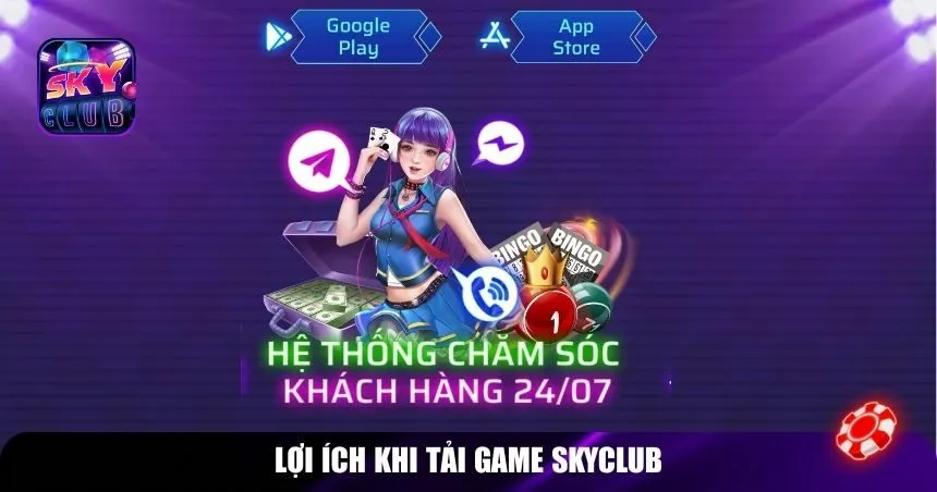 Lợi ích khi tải game Skyclub