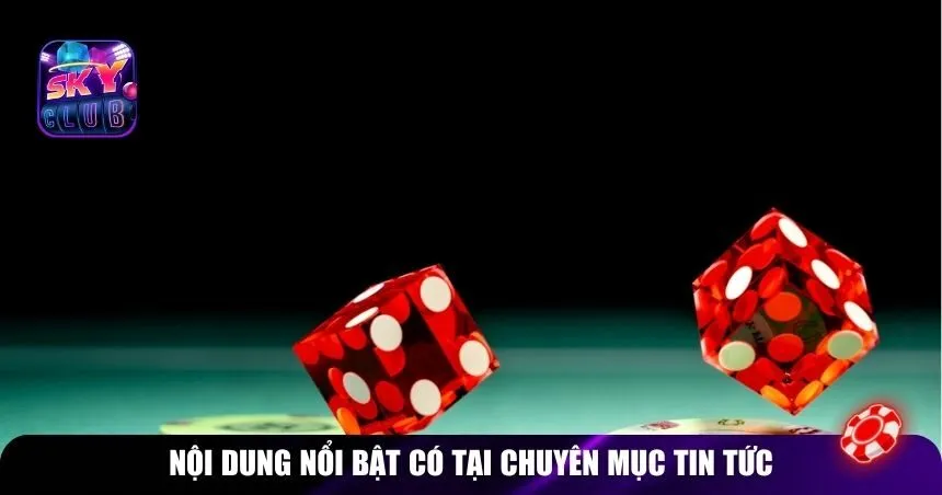 Nội dung nổi bật có tại chuyên mục Tin tức